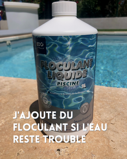 Etape 6 contre eau piscine verte Ajouter floculant si eau reste trouble